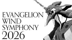 Evangelion Wind Symphony Returns for Two New Concerts in 2026