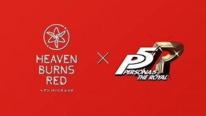 ヘブンバーンズレッド」×「ペルソナ5 ザ・ロイヤル」コラボが5月22日に開幕。コラボ情報解禁生番組を5月14日20：00に配信