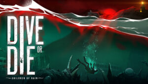 DIVE or DIE - Children of Rain on Steam