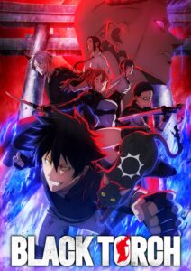 BLACK TORCH Anime Previews Theme Songs in New Trailer - Crunchyroll News