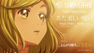 Nakamura Hak Releases Witch Hat Atelier Ending Song Anime Version Music Video - Crunchyroll News