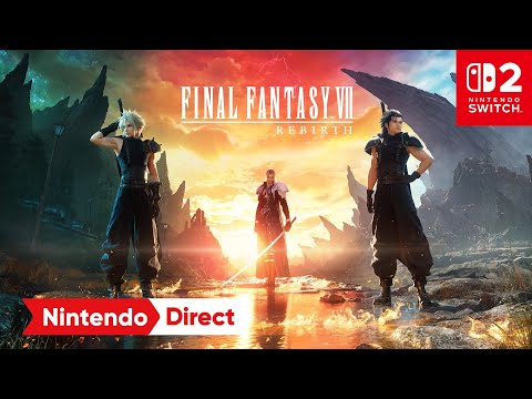 Final Fantasy 7 Rebirth Is Wasting No Time Coming To Switch 2