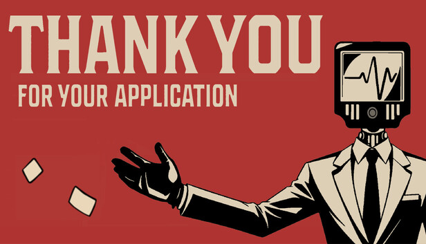 Save 15% on Thank You For Your Application on Steam