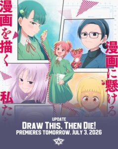 Update: "Draw This, Then Die!" anime premieres tomorrow, July 3, 2026, at 11:30 PM (JST).