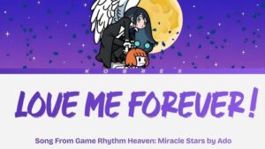 Ado - Love me forever! (Song From Game "Rhythm Heaven: Miracle Stars") (Lyrics)