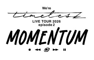 We're timelesz LIVE TOUR 2026 episode 2 MOMENTUM | 横浜アリーナ