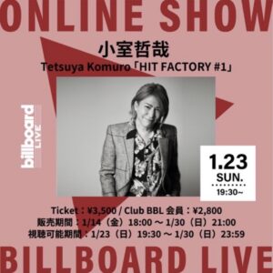 TETSUYA KOMURO HIT FACTORY #1 @ Billbord Live Tokyo - takaran's diary