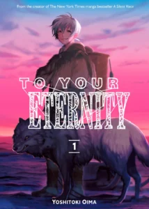 To Your Eternity Volume 1 - Kodansha