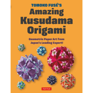 Tomoko Fuse's Amazing Kusudama Origami (9784805319918)