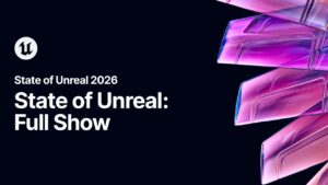 State of Unreal 2026 Official 4K | Unreal Fest Chicago