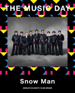 ARTIST: Snow Man 🪩THE MUSIC DAY 2026🪩 2026/07/04 sat. 13:30 ON AIR 📺⚡️ #THEMUSICDAY #TMD2026 #SnowMan @SN__20200122