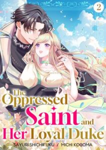 The Oppressed Saint and Her Loyal Duke | SAYURI SHICHIFUKU...other | Renta! - Official digital-manga store