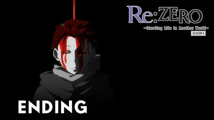 Re:ZERO -Starting Life in Another World- SEASON 4 ENDING -『Ender Ember』by MYTH & ROID feat. TK | 4K