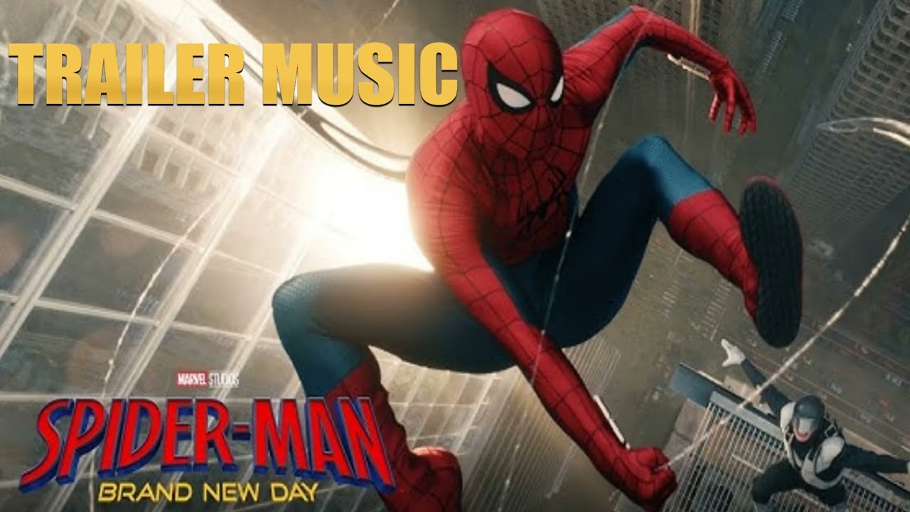 Trailer Music Spider-Man: Brand New Day (Theme Song) - Soundtrack Spider-Man: Brand New Day