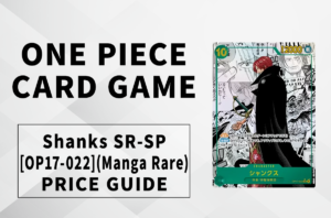 OPCG] Shanks SR-SP Manga Alt-Art: OP-17 Price Guide, Predictions, and Hype Analysis | SNKRDUNK Magazine