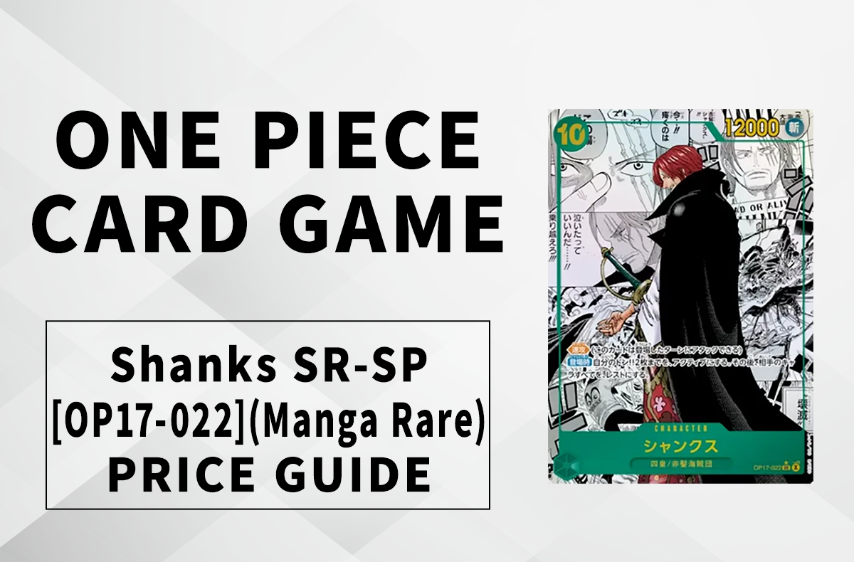 OPCG] Shanks SR-SP Manga Alt-Art: OP-17 Price Guide, Predictions, and Hype Analysis | SNKRDUNK Magazine