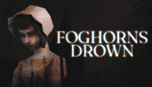 Save 10% on Foghorns Drown on Steam