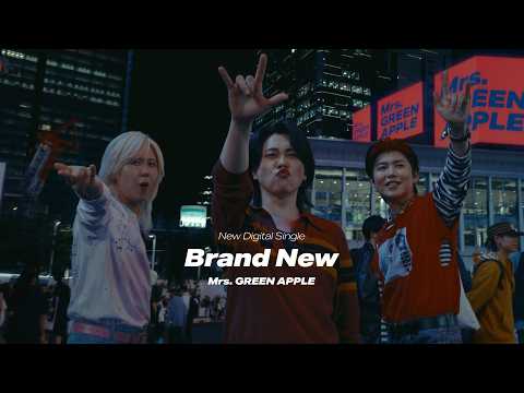 Mrs. GREEN APPLE「Brand New」TVCM – 🤟🤟🤟ver.