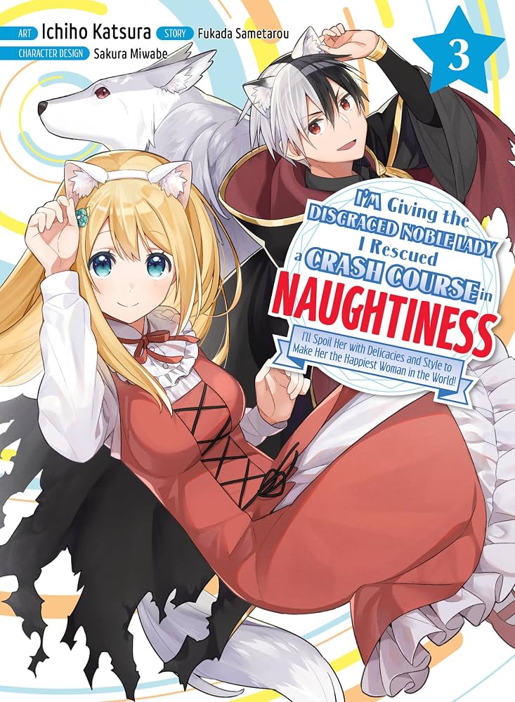 Amazon.com: I'm Giving the Disgraced Noble Lady I Rescued a Crash Course in Naughtiness 3 eBook : Sametarou, Fukada, Katsura, Ichiho: Kindle Store