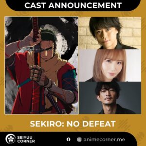 Sekiro Shadows Die Twice" game is getting an anime adaptation, titled " Sekiro: No Defeat," set to stream exclusively on Crunchyroll in 2026. The main voice cast: - Daisuke Namikawa as Wolf -