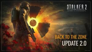 S.T.A.L.K.E.R. 2: Heart of Chornobyl — Update 2.0 ｜ S.T.A.L.K.E.R. 2: Heart of Chornobyl — Official website