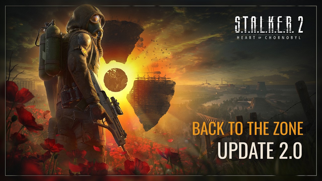 S.T.A.L.K.E.R. 2: Heart of Chornobyl — Update 2.0 ｜ S.T.A.L.K.E.R. 2: Heart of Chornobyl — Official website