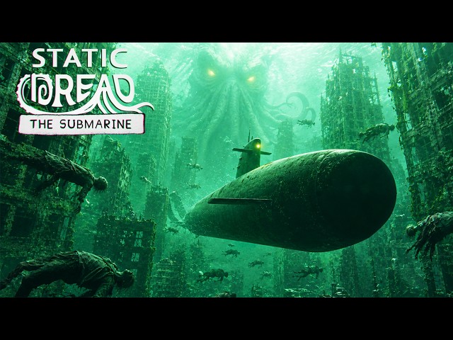 Has the Whole World Been Drowned?! - Static Dread: The Submarine - YouTube