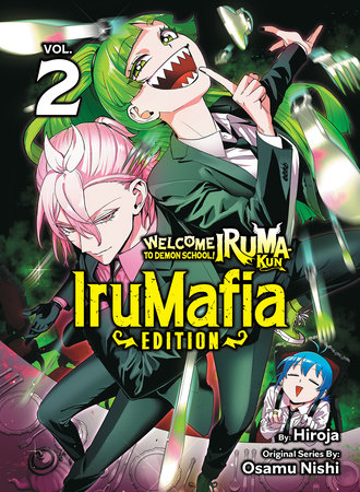Welcome to Demon School! Iruma-kun: IruMafia Edition 2 by Osamu Nishi, Hiroja: 9781647294687 | PenguinRandomHouse.com: Books