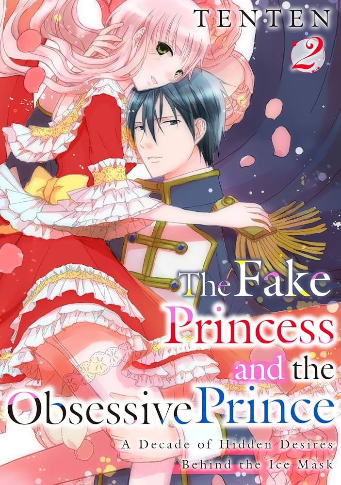 Amazon.com: The Fake Princess and the Obsessive Prince: A Decade of Hidden Desires Behind the Ice Mask Vol.2 (Romance Manga) eBook : TENTEN: Kindle Store