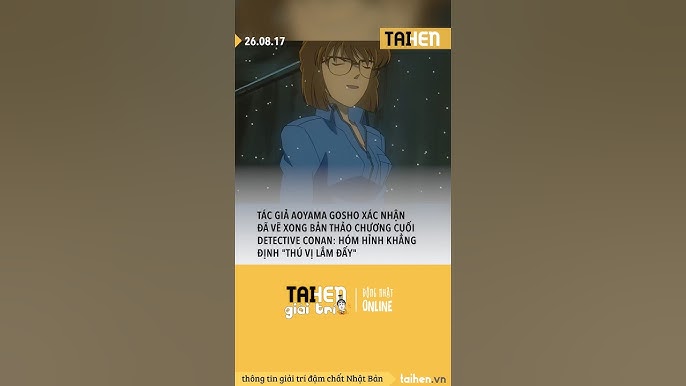 Gosho xác nhận vẽ xong bản thảo chương cuối Conan #taihennet #taihengiaitri #tintucnhatban #nhatban