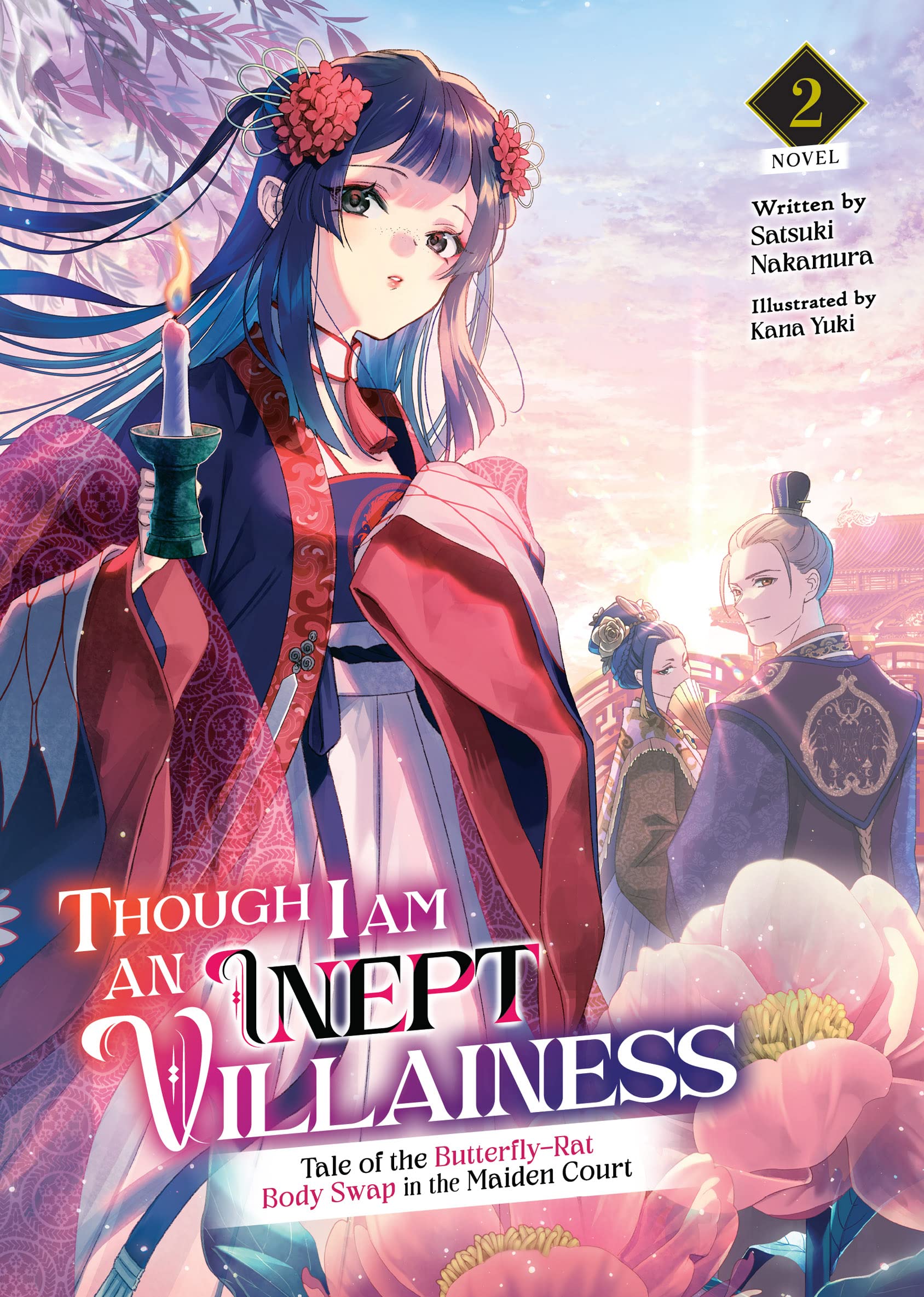 Though I Am an Inept Villainess: Tale of the Butterfly-Rat Body Swap in the Maiden Court (Light Novel) Vol. 2 by Satsuki Nakamura | Goodreads