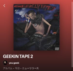 ザワ。 on X: "you geek 「GEEKIN TAPE 2」Out Now !!!" / X