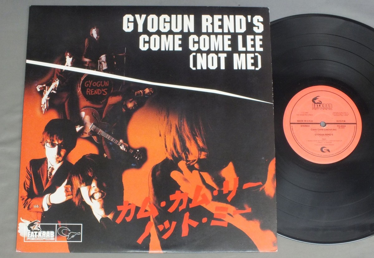 GYOGUN REND`S/COME COME LEE (NOT ME) US FK002A