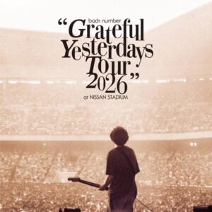 back number "Grateful Yesterdays Tour 2026" Live at NISSAN STADIUM