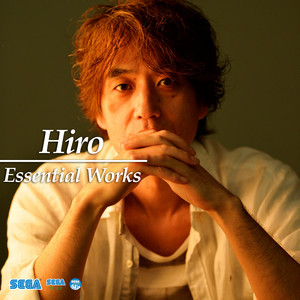 Hiro - Essential Works - playlist by SEGA SOUND TEAM Official | Spotify