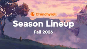 Crunchyroll Fall 2026 Anime Season Lineup Announced! - Crunchyroll News
