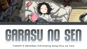 Takopi's Original Sin Ending FULL — Tele『Garasu no Sen』Lyrics (KAN/ROM/ENG)