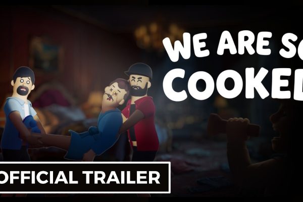 We Are So Cooked - Official Trailer