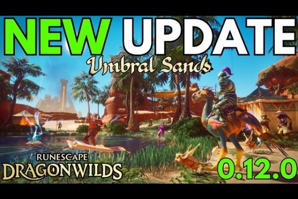 RuneScape Dragon Wilds: HUGE New Update 0.12.0 (Umbral Sands) - YouTube