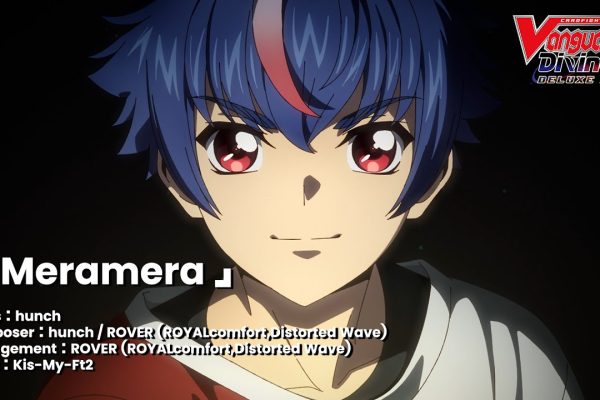 CARDFIGHT!! VANGUARD Divinez DELUXE Arc Opening Theme 「Meramera」