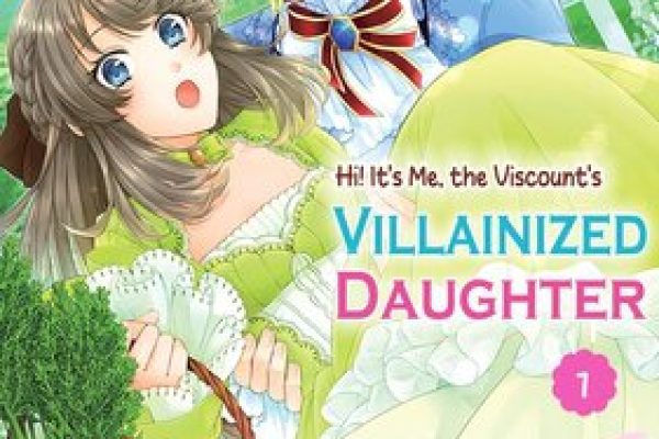Hi! It's Me, the Viscount's VILLAINIZED DAUGHTER | DAI...other | Renta! - Official digital-manga store