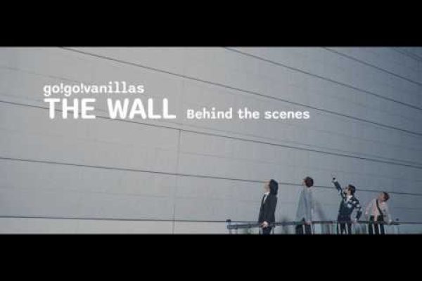 go!go!vanillas - THE WALL [Behind The Scenes] - YouTube